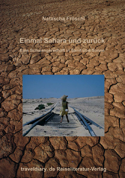 Einmal Sahara und zur&uuml;ck - Natascha Fr&ouml;schl