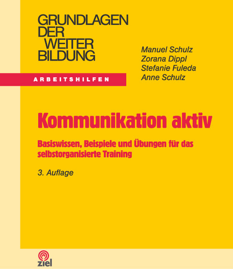 Kommunikation aktiv - Manuel Schulz, Zorana Dippl, Stefanie Fuleda, Anne Schulz