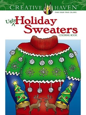 Creative Haven Ugly Holiday Sweaters Coloring Book - Ellen Kraft