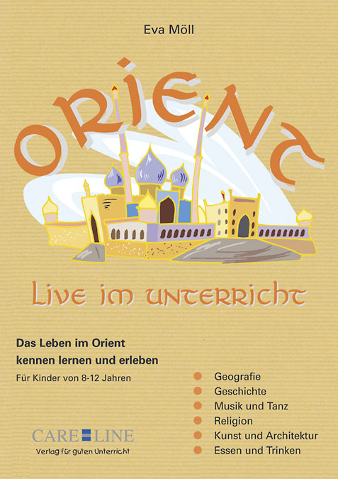 Der Orient live im Unterricht - Eva M&ouml;ll