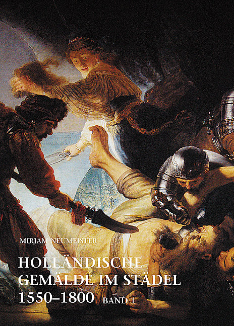 Holl&auml;ndische Gem&auml;lde im St&auml;del 1550-1800 - Mirjam Neumeister