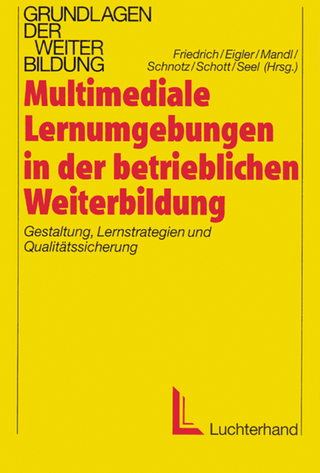Multimediale Lernumgebungen in der betrieblichen Weiterbildung
