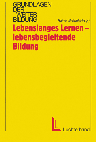 Lebenslanges Lernen - lebensbegleitende Bildung