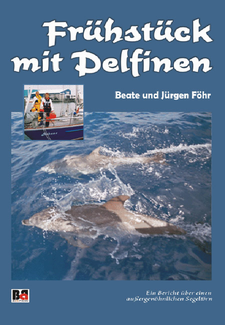Fr&uuml;hst&uuml;ck mit Delfinen - Beate F&ouml;hr, J&uuml;rgen F&ouml;hr