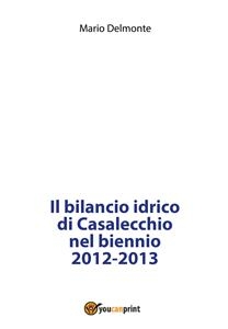 Il bilancio idrico di Casalecchio nel biennio 2012-2013