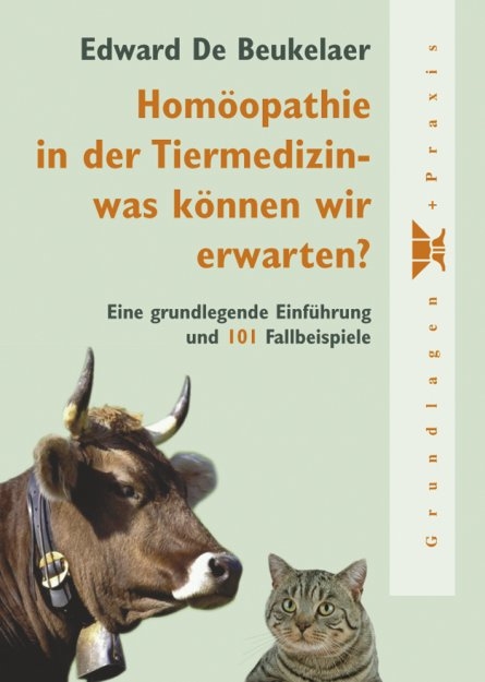 Hom&ouml;opathie in der Tiermedizin - was k&ouml;nnen wir erwarten? - Edward De Beukelaer