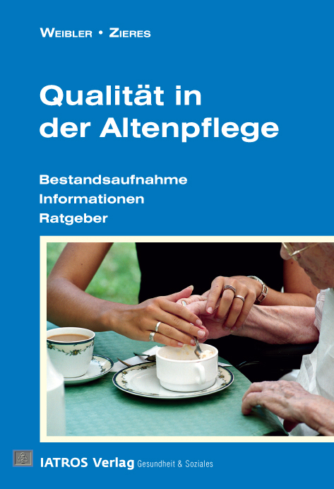 Qualit&auml;t in der Altenpflege - 