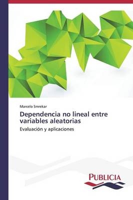 Dependencia no lineal entre variables aleatorias - Marcelo Smrekar