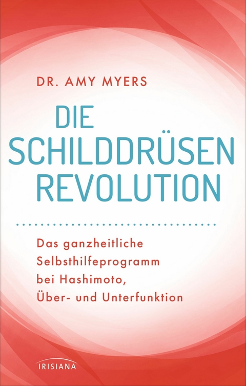 Die Schilddr&uuml;sen-Revolution - Amy Myers