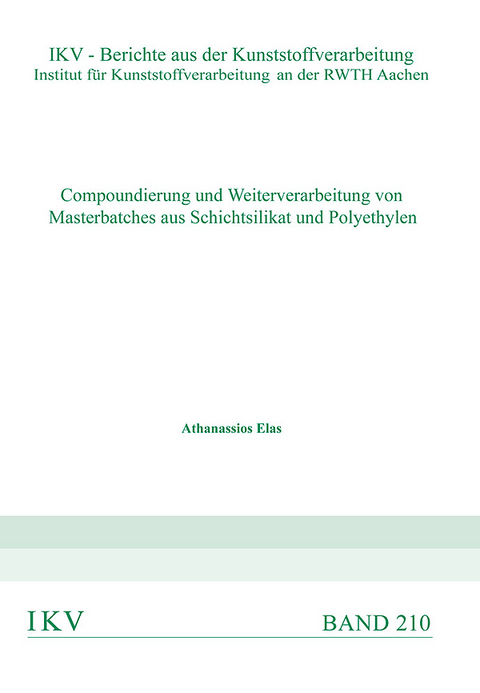 COMPOUNDIERUNG UND WEITERVERARBEITUNG VON MASTERBATCHES AUS SCHICHTSILIKAT UND POLYETHYLEN - Athanassios Elas