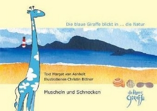 Die blaue Giraffe blickt in... die Natur / Muscheln und Schnecken