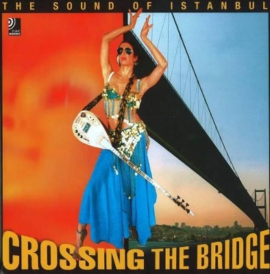 Crossing the Bridge - The sound of Istanbul - Fatih Akin