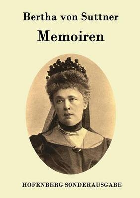 Memoiren -  Bertha von Suttner