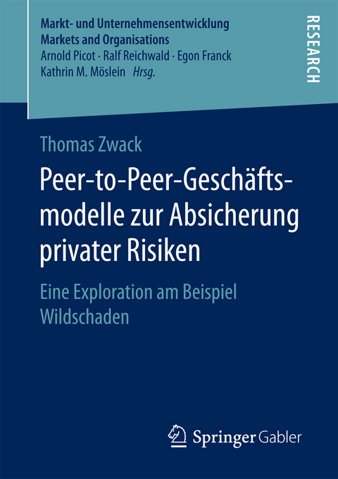 Peer-to-Peer-Gesch&auml;ftsmodelle zur Absicherung privater Risiken - Thomas Zwack