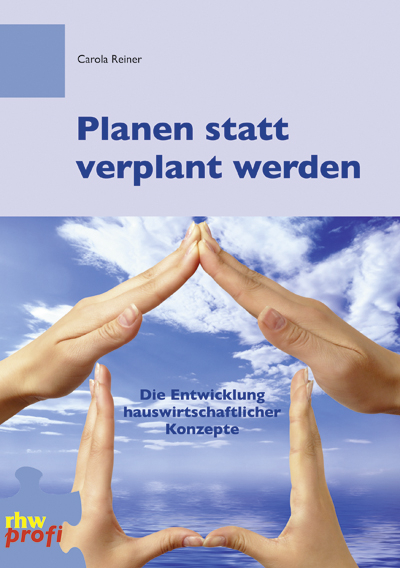 Planen statt verplant werden - Carola Reiner