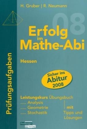 Erfolg im Mathe-Abi 2008 Hessen Prüfungsaufgaben Leistungskurs