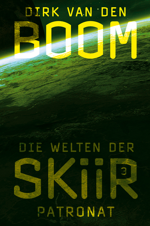 Die Welten der Skiir 3: Patronat - Dirk Van den Boom