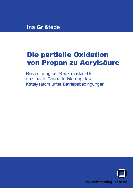 Die partielle Oxidation von Propan zu Acryls&auml;ure - Ina Grisstede