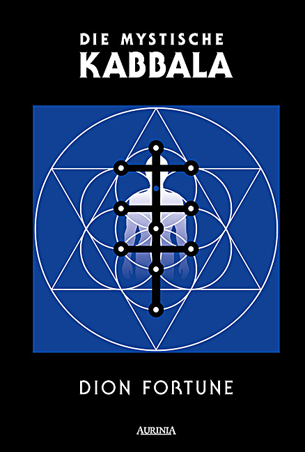 Die mystische Kabbala - Dion Fortune