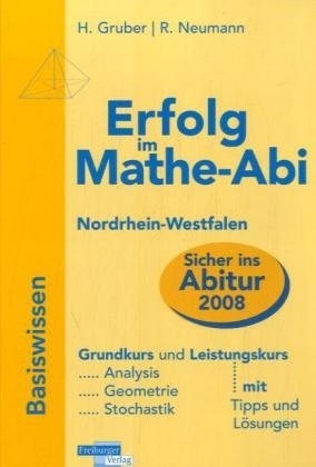 Erfolg im Mathe-Abi 2007 Basiswissen Nordrhein-Westfalen - Helmut Gruber, Robert Neumann