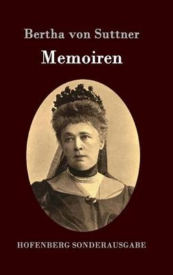 Memoiren - Bertha von Suttner
