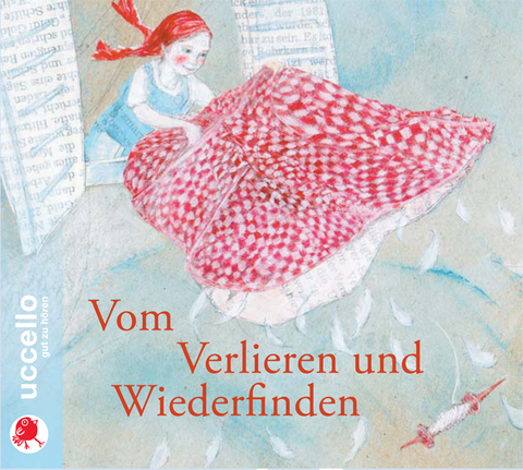 Märchen vom Verlieren und Wiederfinden - Jacob Grimm, Wilhelm Grimm