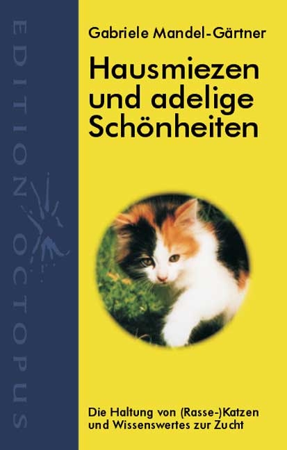 Hausmiezen und Adelige Sch&ouml;nheiten - Gabriele Mandel-G&auml;rtner