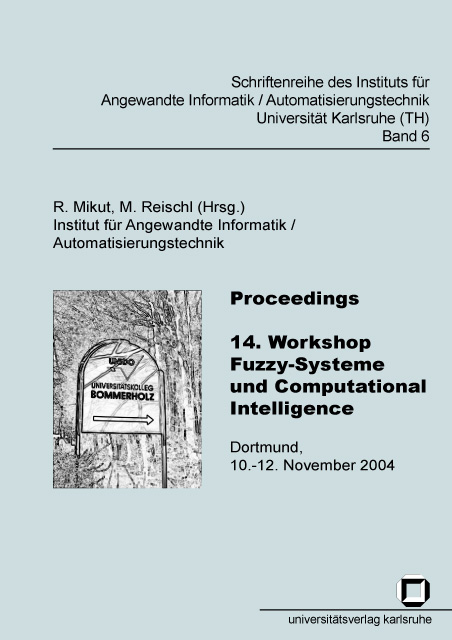Proceedings - 14. Workshop Fuzzy-Systeme und Computational Intelligence - 
