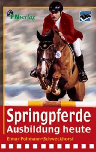 Springpferde-Ausbildung heute