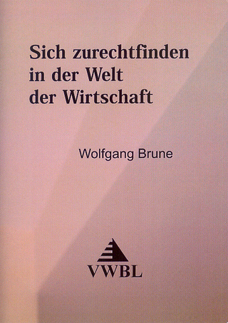 Sich zurechtfinden in der Welt der Wirtschaft