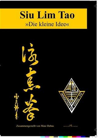 Siu Lim Tao - Die kleine Idee