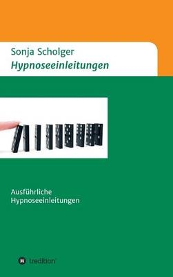 Hypnoseeinleitungen - Sonja Scholger