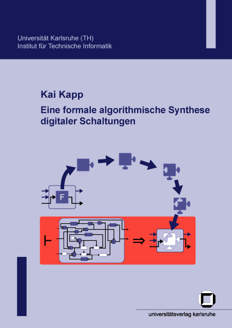 Eine formale algorithmische Synthese digitaler Schaltungen - Kai Kapp