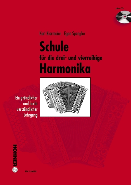 Schule f&uuml;r die drei- und vierreihige Steirische Harmonika - Karl Kiermaier, Egon Spengler