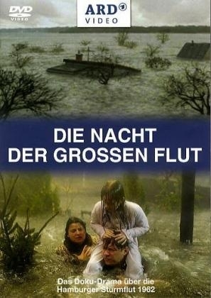 Die Nacht der grossen Flut