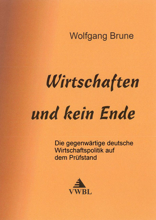 Wirtschaften und kein Ende