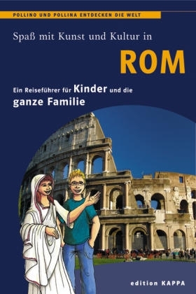Rom - Ein Reisef&uuml;hrer f&uuml;r Kinder - Reinhard Keller, Bernd O Schmidt