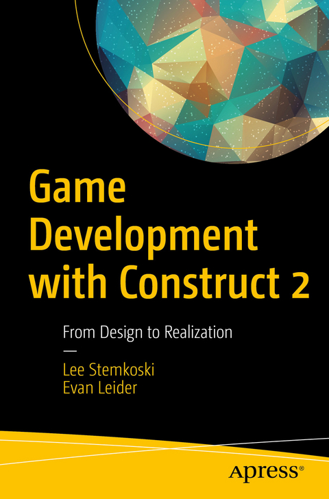 Game Development with Construct 2 - Lee Stemkoski, Evan Leider