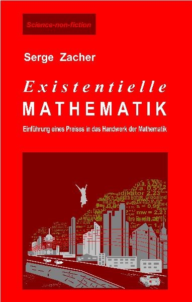 Existentielle Mathematik - Serge Zacher