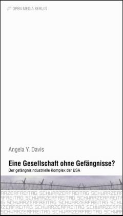 Eine Gesellschaft ohne Gef&auml;ngnisse? - Angela Y Davis