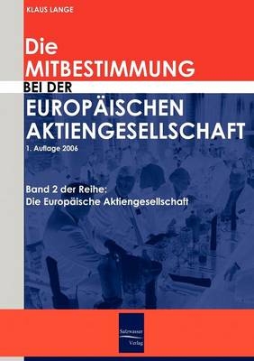 Die Mitbestimmung bei der Europ&auml;ischen Aktiengesellschaft - Klaus Lange