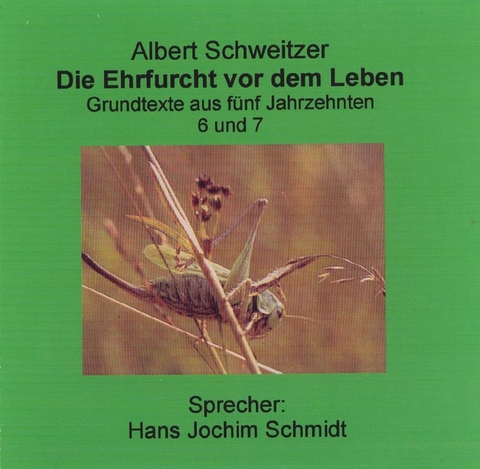 Die Ehrfurcht vor dem Leben - Albert Schweitzer