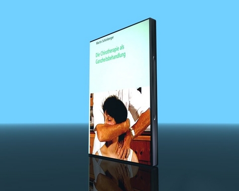 Die Chirotherapie als Ganzheitsbehandlung - Martin Sch&ouml;nberger