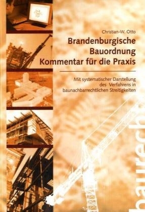 Brandenburgische Bauordnung - Kommentar für die Praxis - Christian W Otto
