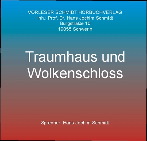Traumhaus und Wolkenschloss - 