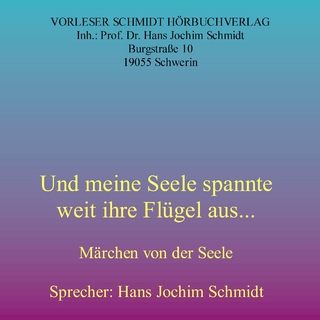 Und meine Seele spannte weit ihre Flügel aus