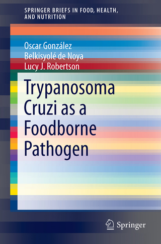 Trypanosoma cruzi as a Foodborne Pathogen