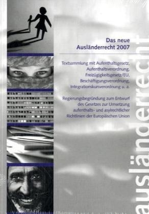Das neue Ausl&auml;nderrecht 2007
