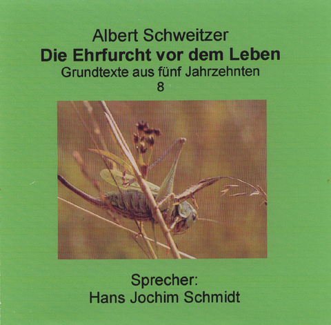 Die Ehrfurcht vor dem Leben - Albert Schweitzer