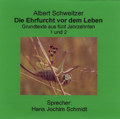 Die Ehrfurcht vor dem Leben - Albert Schweitzer